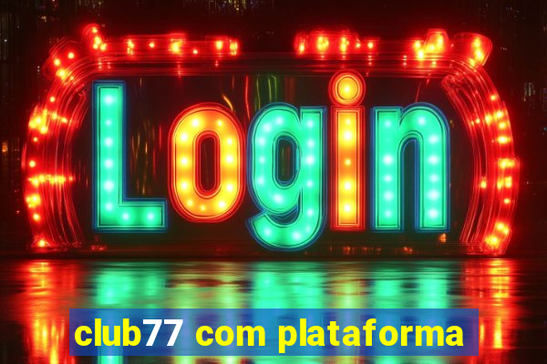 club77 com plataforma